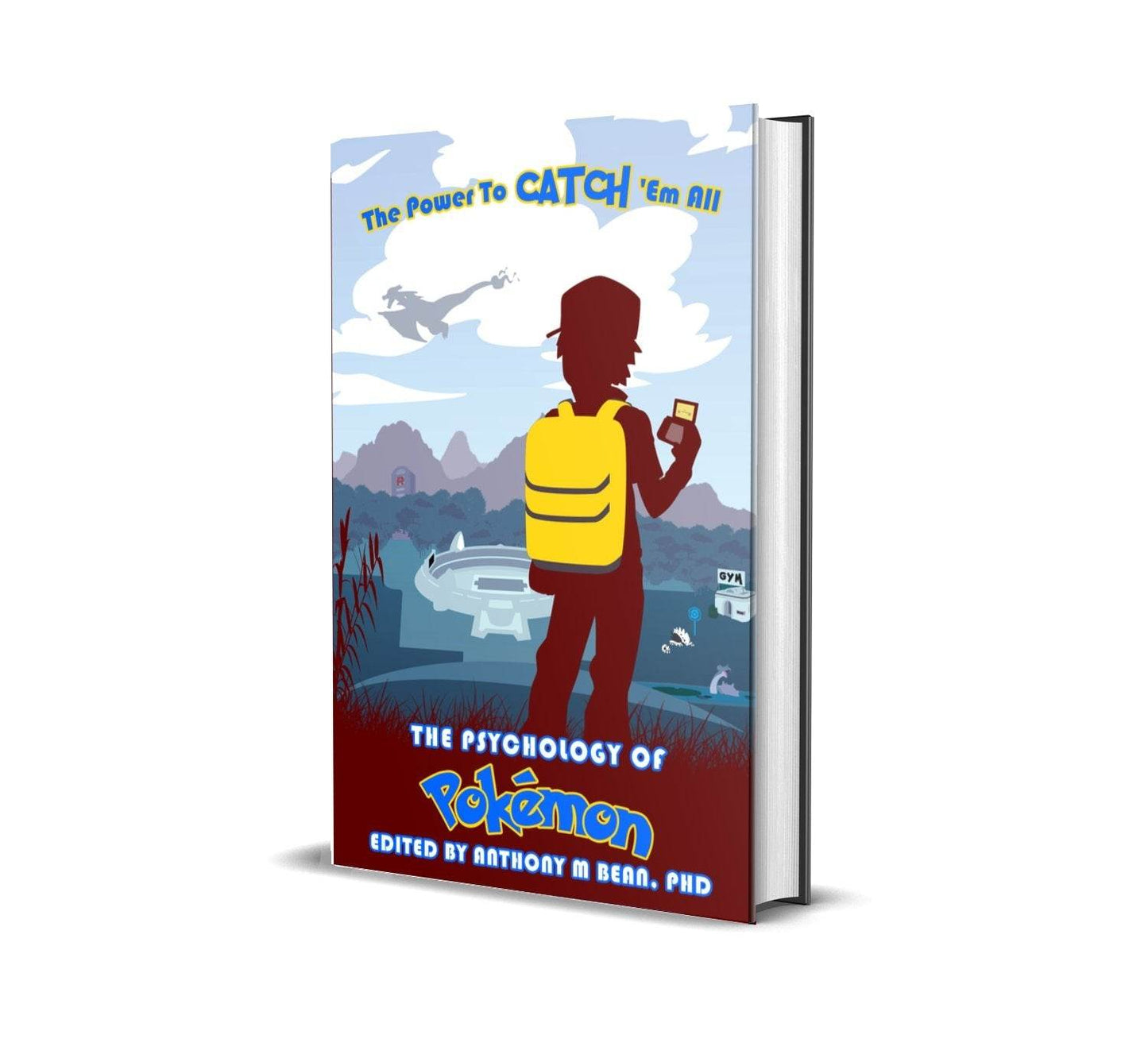 The Psychology of Pokémon: The Power To Catch 'Em All - Psychology of Pokémon Hardcover Limited Edition