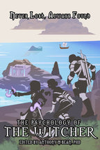 The Psychology of the Witcher: Never Lost, Always Found - Paperback