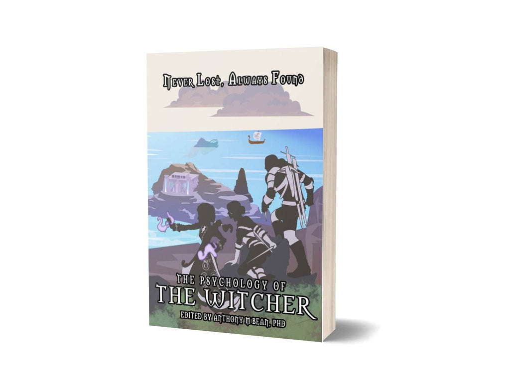 The Psychology of the Witcher: Never Lost, Always Found - Paperback