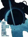 The Stars Are Fire - 