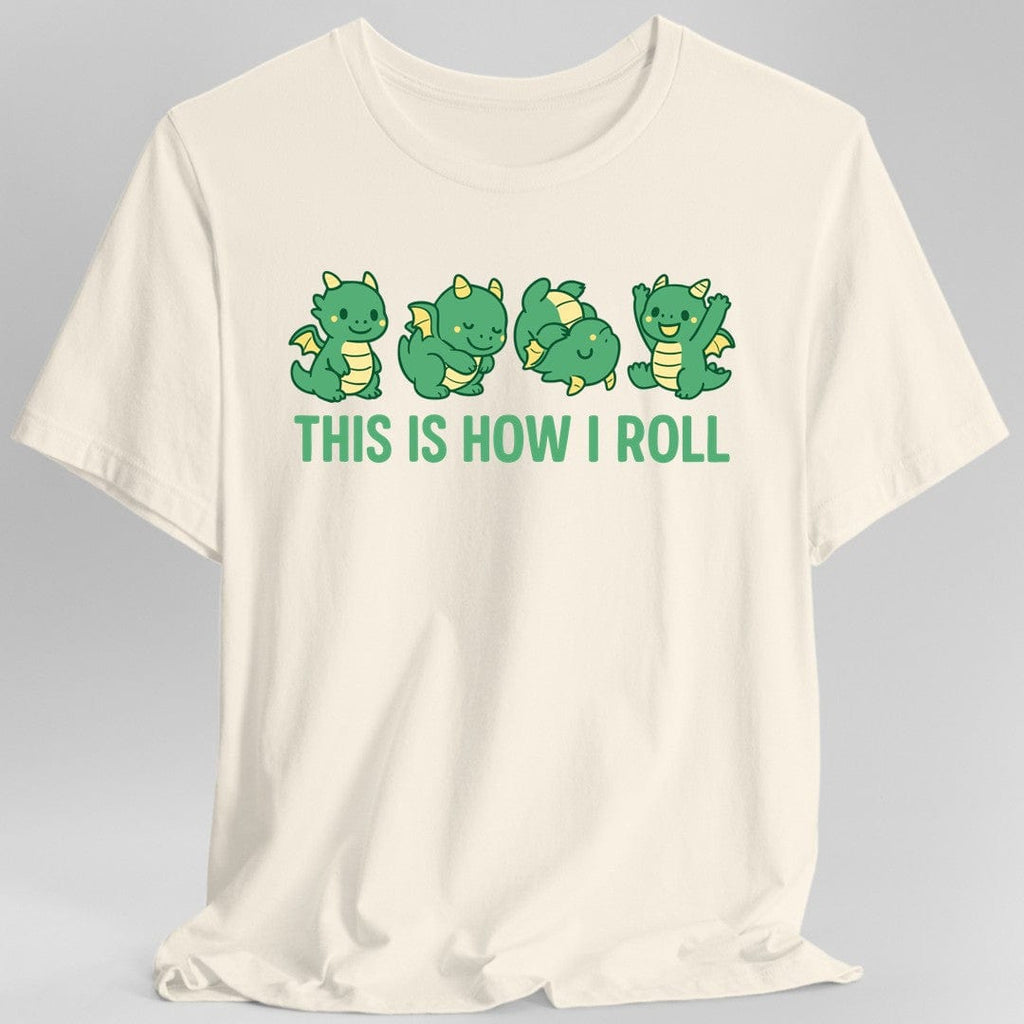 This Is How I Roll Dragon T-Shirt