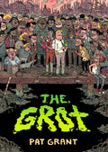 The Grot: The Story of the Swamp City Grifters