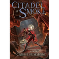 Citadel of Smoke: A LitRPG and GameLit Adventure