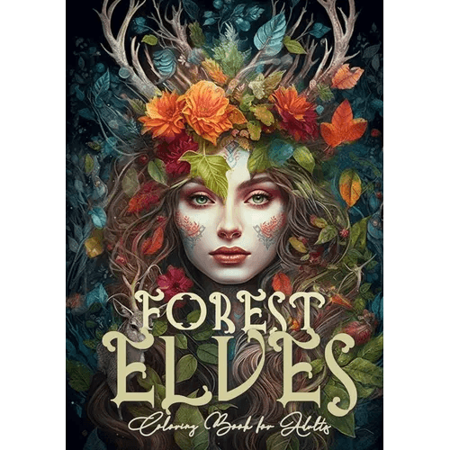 Forest Elves Coloring Book for Adults: Forest Elven Coloring Book for Adults Elves Coloring Book Forest Forest Animals Coloring Book Grayscale - Paperback - 