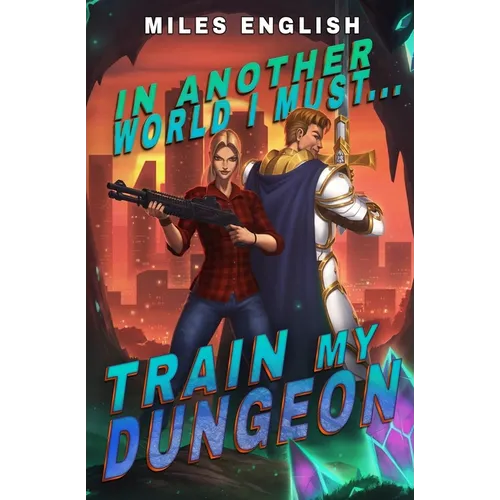 In Another World, I Must Train my Dungeon: A LitRPG Adventure