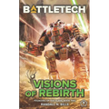 BattleTech: Visions of Rebirth (Founding of the Clans, Book Two)