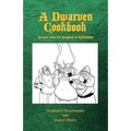 A Dwarven Cookbook: Recipes from the Kingdom of Kathaldum