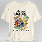 What Doesn't Kill You Gives You XP T-Shirt