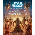 Star Wars: The Secrets of the Bounty Hunters: (Star Wars for Kids, Star Wars Secrets)