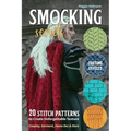 Smocking Secrets: 20 Stitch Patterns to Create Unforgettable Texture; Cosplay, Garment, Home Dec & More