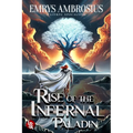 Rise of The Infernal Paladin: A LitRPG Apocalypse