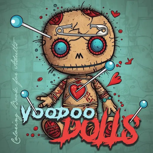 Voodoo Dolls Coloring Book for Adults: Voodoo Dolls Coloring Book for adults Creepy Halloween Coloring Book grayscale horror dolls coloring book gothi