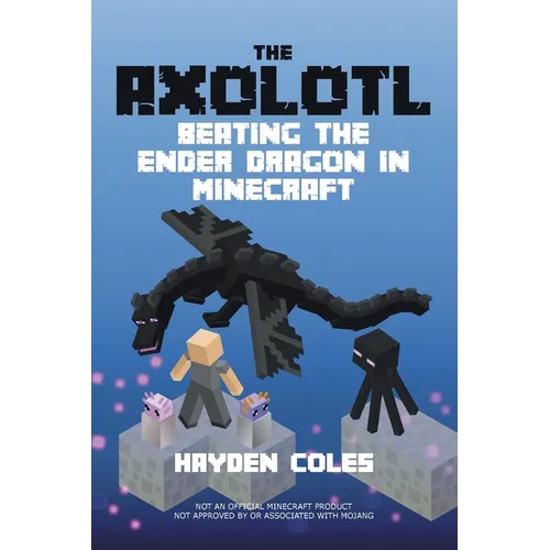 Axolotl Beating the Ender Dragon in Minecraft