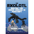 Axolotl Beating the Ender Dragon in Minecraft - Paperback