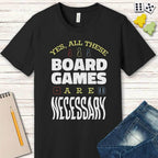 Yes All These Board Games Are Necessary T-shirt - Navy / S