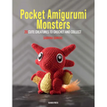 Pocket Amigurumi Monsters: 20 Cute Creatures to Crochet and Collect