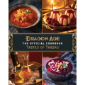 Dragon Age: The Official Cookbook: Taste of Thedas