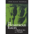 The Monstrous Races in Medieval Art and Thought