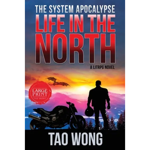 Life in the North: A LitRPG Apocalypse: The System Apocalyse: Book 1